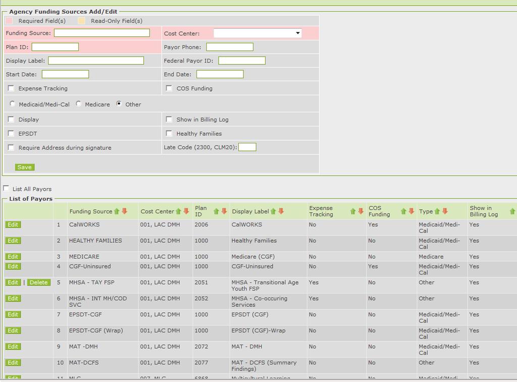 Payor Profile Screen The Payor Profile Screen is highly customizable and controls Funding Source Set-Up. By default you see Funding Sources (Payors) selected for display.