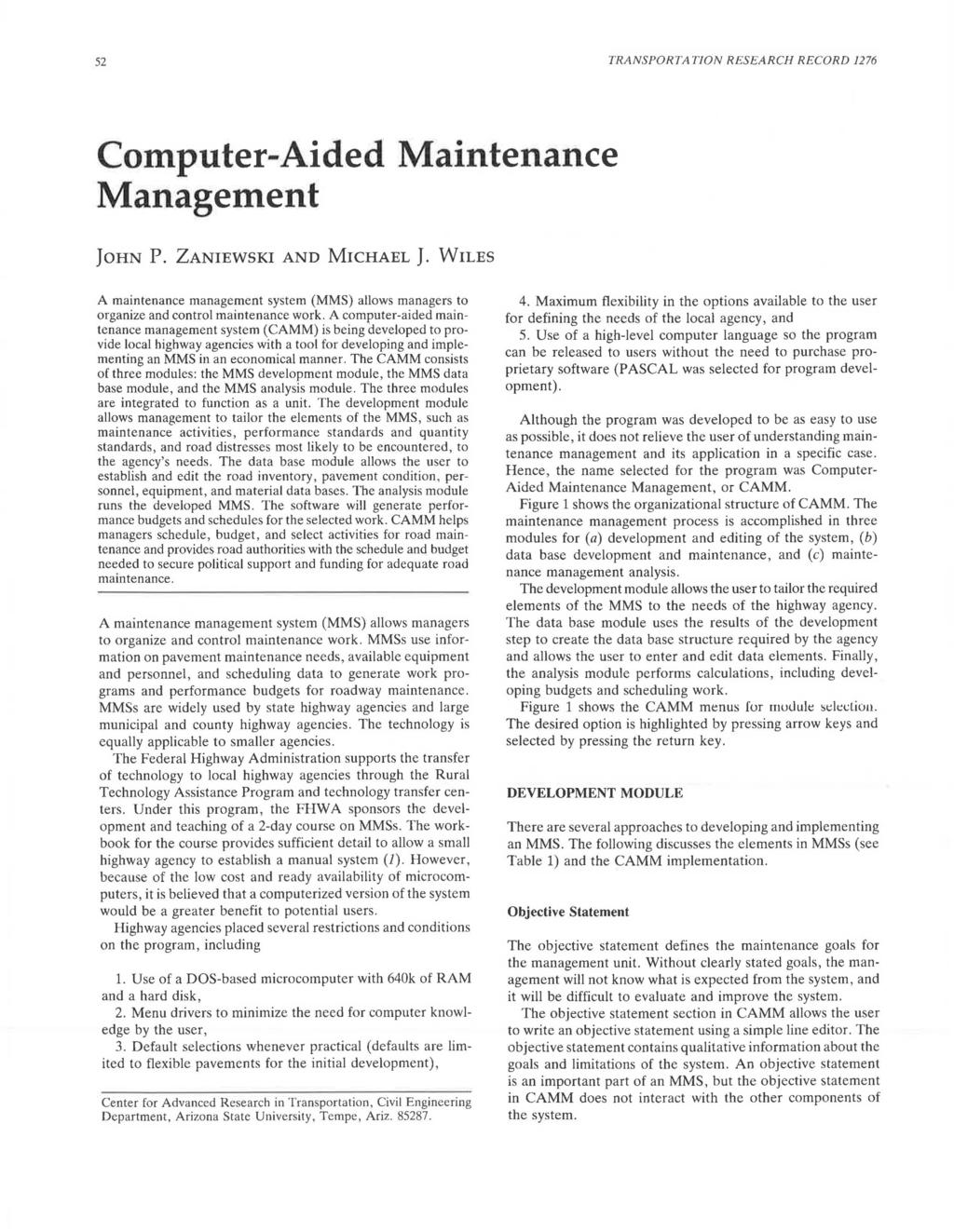 52 TRANSPORTATION RESEARCH RECORD 1276 Computer-Aided Maintenance Management JOHN P. ZANIEWSKI AND MICHAEL J.