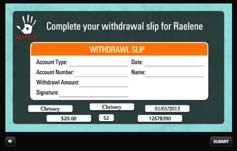 Complete your withdrawal slip for Raelene Counting Back Change Now at the store, you ll hear