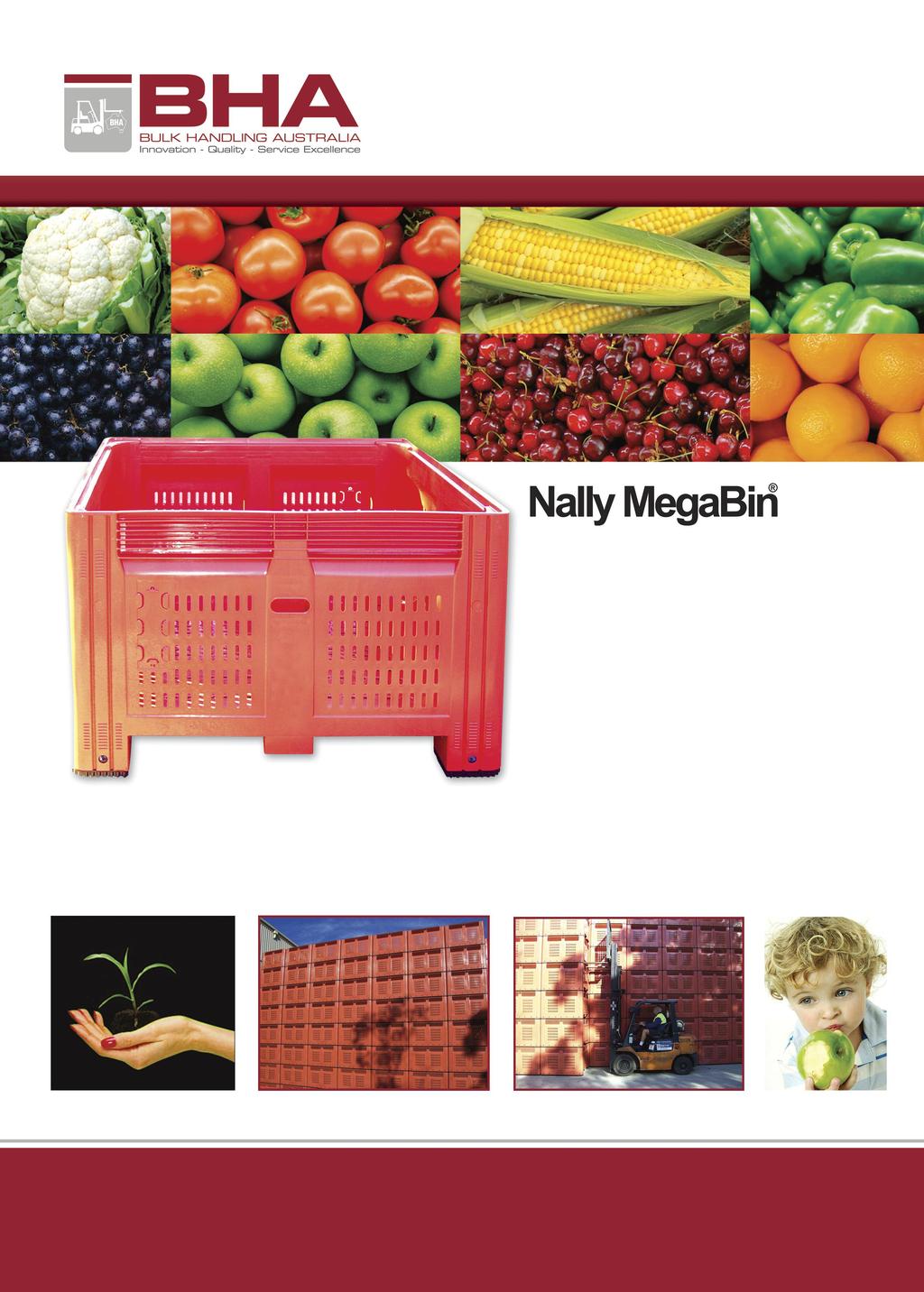 NALLY NALLY MegaBin MegaBin Specifications Nally MegaBin Specifications FRONT VIEW The Nally MegaBin is the original Australian Bulk Bin, designed for fruit and vegetable movement and retail high
