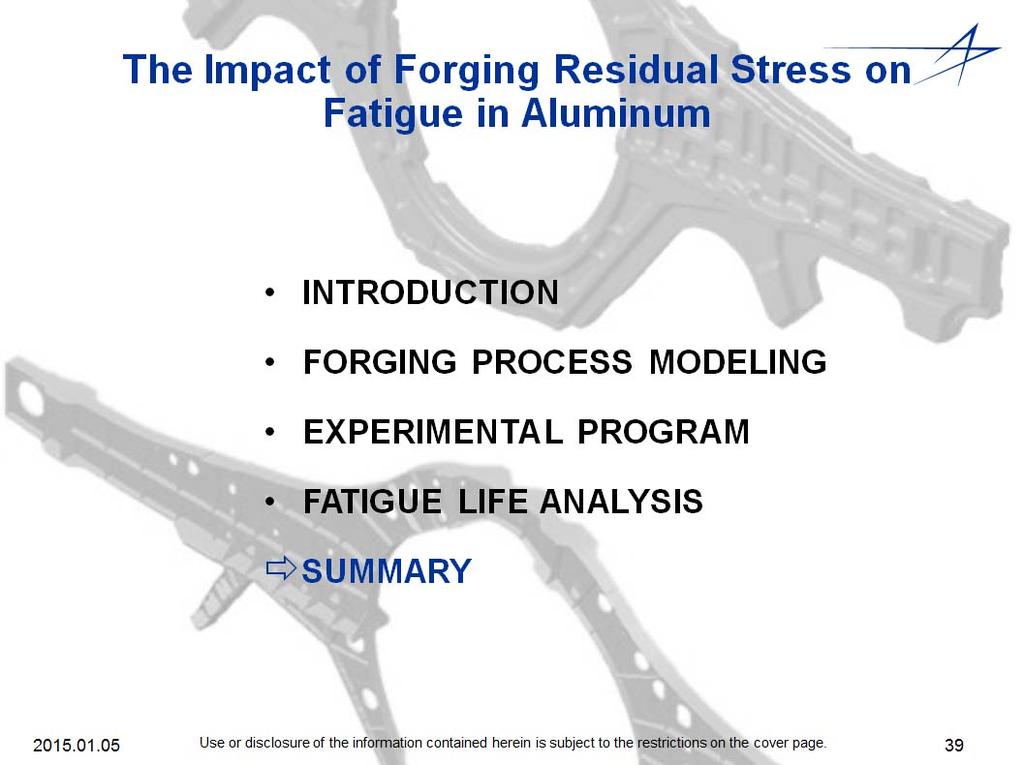 The Impact of Forging Residual Stress on Fatigue in Aluminum INTRODUCTION