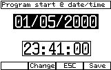 (16) To set the start date/time highlight the date or the time by using the function keys up and down and continue with Change the second function key on the left. (17) This screen appears.