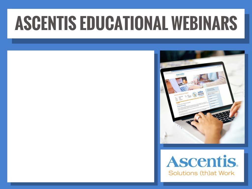 Free live webinars monthly Free HRCI, SHRM, and APA credits All webinars recorded and posted to website for free viewing.