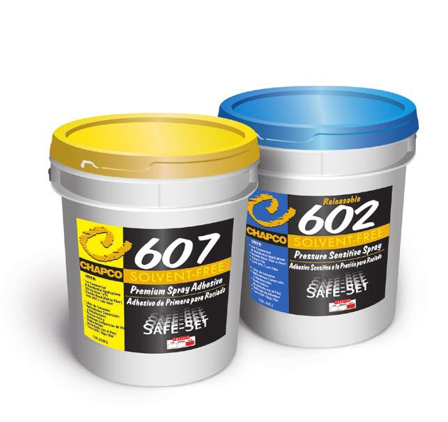 SPRAYABLE ADHESIVES CHAPCO sprayable adhesives are ideal for a wide variety of large commercial installations.