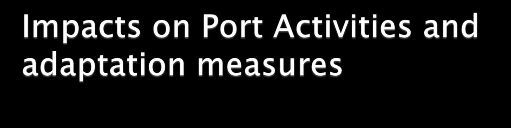 Flooding of part of the ports infrastructure during adverse weather and sea conditions.