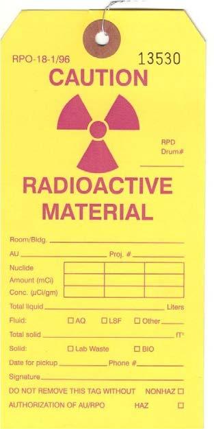 Radioactive Waste Labeling All radioactive waste containers require a completed radioactive