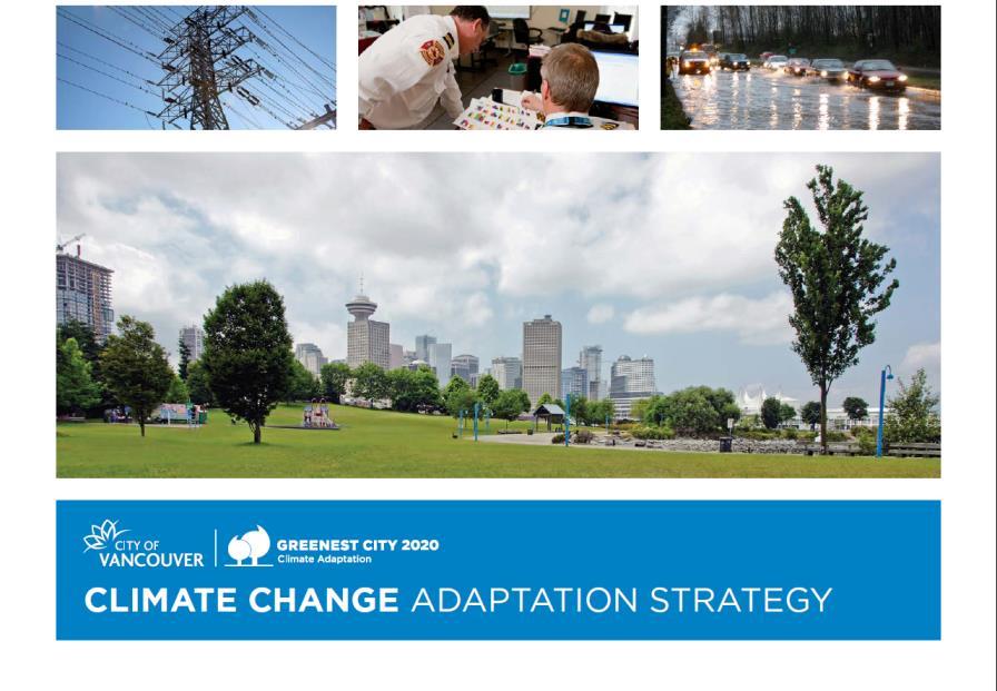 City of Vancouver Looked at adaptation for several years Priority action in Greenest City 2020 Plan and Corporate Strategic Business Plan Joined BARC in late 2010 First city to complete their