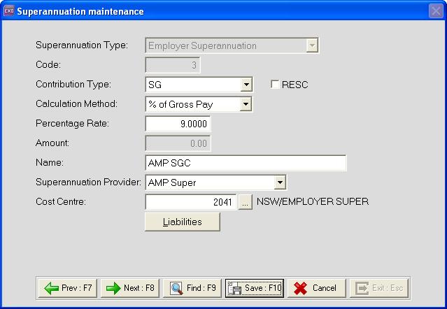 Unit 6 Superannuation Contributions Employer Contributions (SGC) To set up Employer Contribution (SGC) calculations 1 From the Maintanance menu, click on Superannuations.