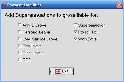 Unit 6 Superannuation Contributions 7 Click on the Liabilities button. 8 Select the pay items this Superannuation Contribution is liable for.