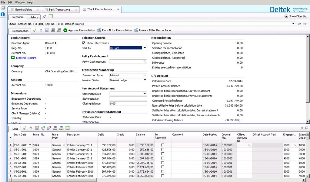 Bank Reconciliation The reconciliation workspace enables you to become aware of any discrepancies