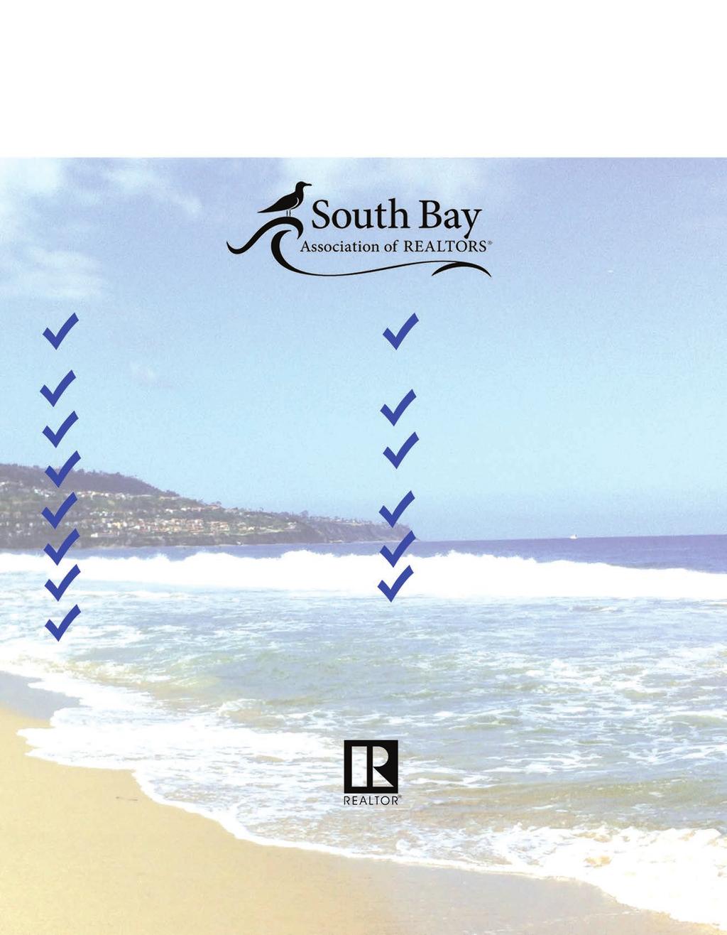 The South Bay Association of REALTORS SAYS YES to supporting and helping you grow a successful real estate business.