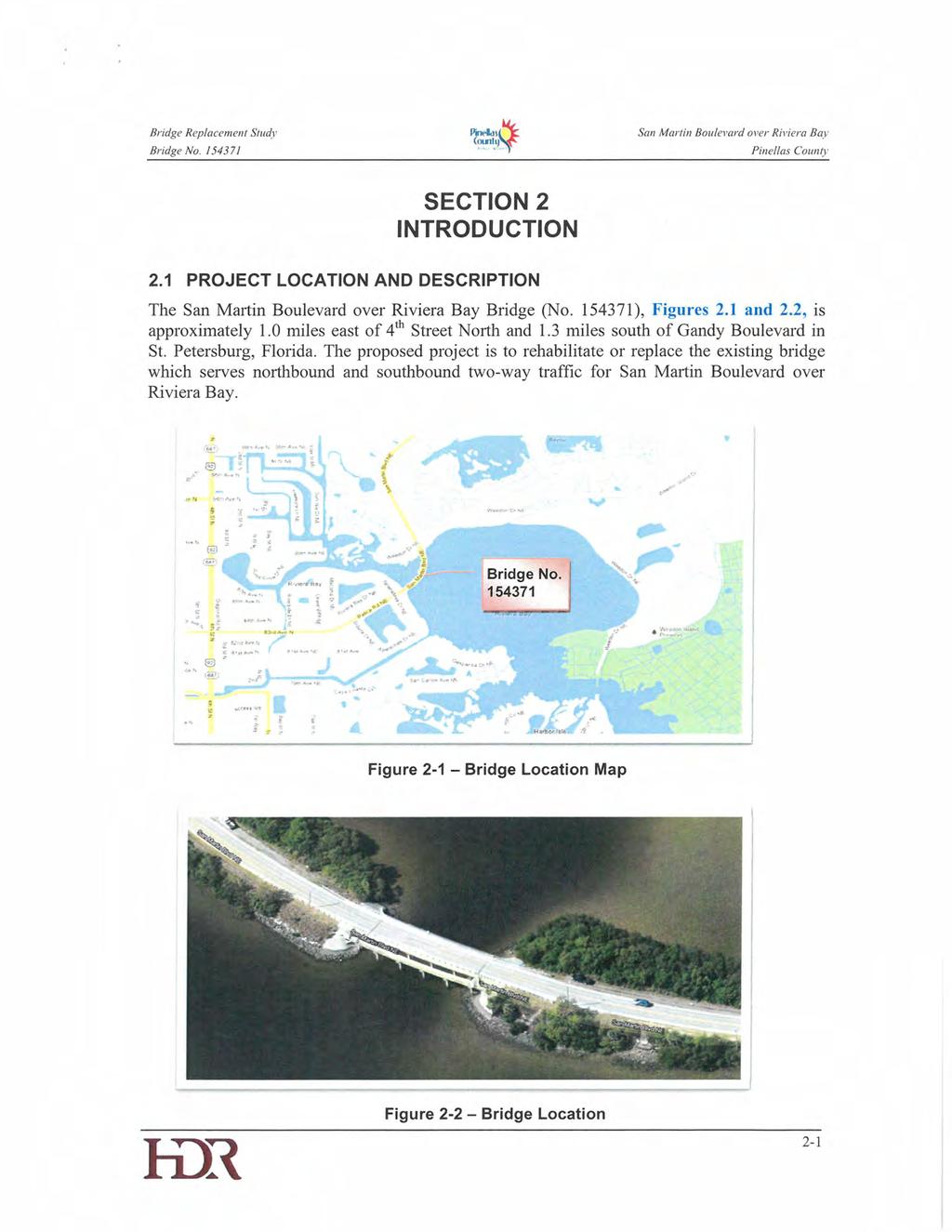 Bridge No. 1543 71 SECTION 2 INTRODUCTION 2.1 PROJECT LOCATION AND DESCRIPTION The Bridge (No. 154371), Figures 2.1 and 2.2, is approximately 1.0 miles east of 4th Street North and 1.