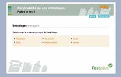 Ecodesign New www.pack4recycling.be website Check whether your packaging will be recycled The new www.pack4recycling.be website launched by Fost Plus and VAL-I-PAC informs on the recyclability of packaging under the Belgian collection schemes.