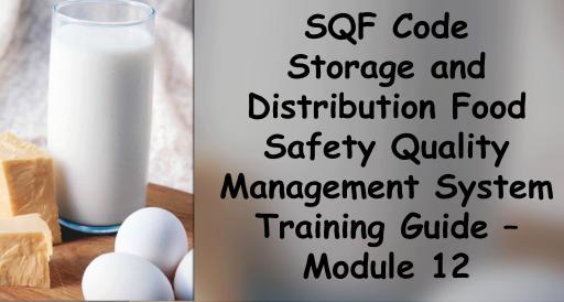 compliant Storage & Distribution Food Safety Management System assists in implementing the SQF Code.