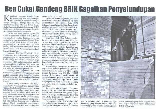 13 On 22 November 2007, Indonesian customs in cooperation with BRIK confiscated 17 containers of ebony and 9 containers of rattan in Tanjung Priok