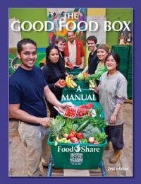FoodShare Good Food Box, Community Gardening, baby Nutrition Manuals: Helped support the creation of Good Food Boxes and private sector box programs