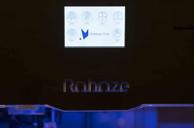 TOUCH SCREEN DISPLAY Roboze Convinced that design should always be functional too, we have inserted an intuitive color touch screen display offering higher