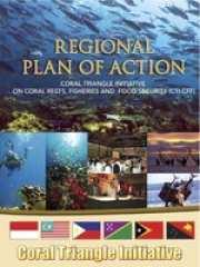CTI-CFF Regional Plan of Action (set for 10 years to 2020; 5 goals; 10-targets; and 37-regional activities) 1. Priority Seascapes designated and effectively managed 2.
