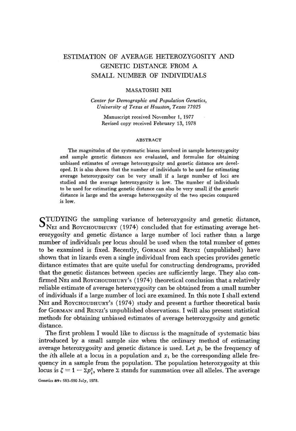 ESTIMATION OF AVERAGE HETEROZYGOSITY AND GENETIC DISTANCE FROM A SMALL NUMBER OF INDIVIDUALS MASATOSHI NE1 Center for Demographic and Population Genetics, University of Texas at Houston, Texas 77025