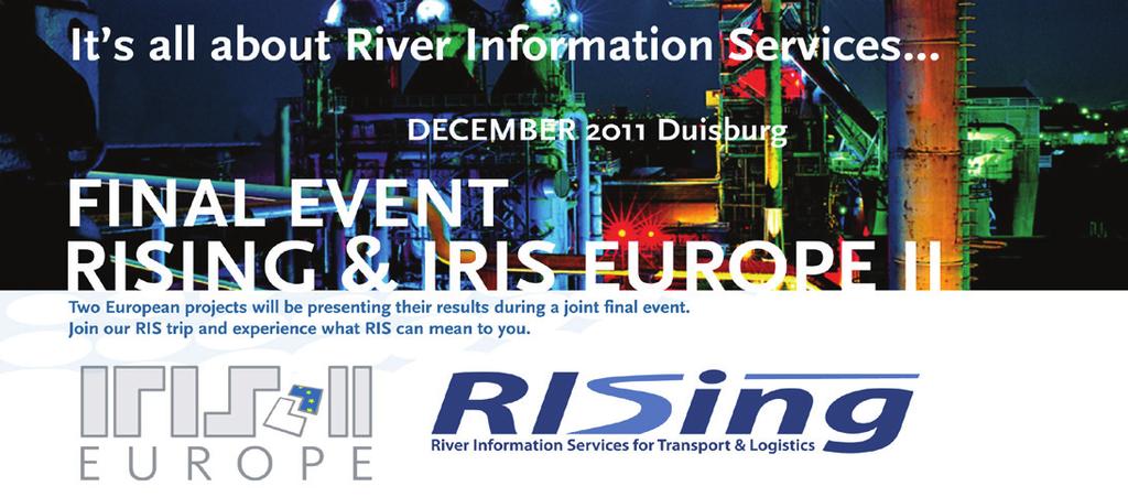 Final Event RISING und IRIS Europe II opt for a joint final event The final event for the two RIS-oriented projects RISING and IRIS Europe II is a joint event in Duisbug (Germany) where both project