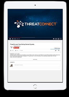 GET STARTED TODAY ThreatConnect has created some materials to help you get started accelerating your detection and response program.