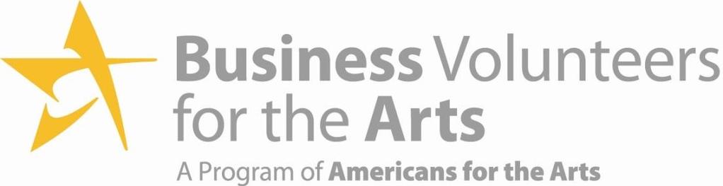 Business Volunteers for the Arts Feasibility Study Business Volunteers for the Arts is a registered servicemark Americans for the Arts.