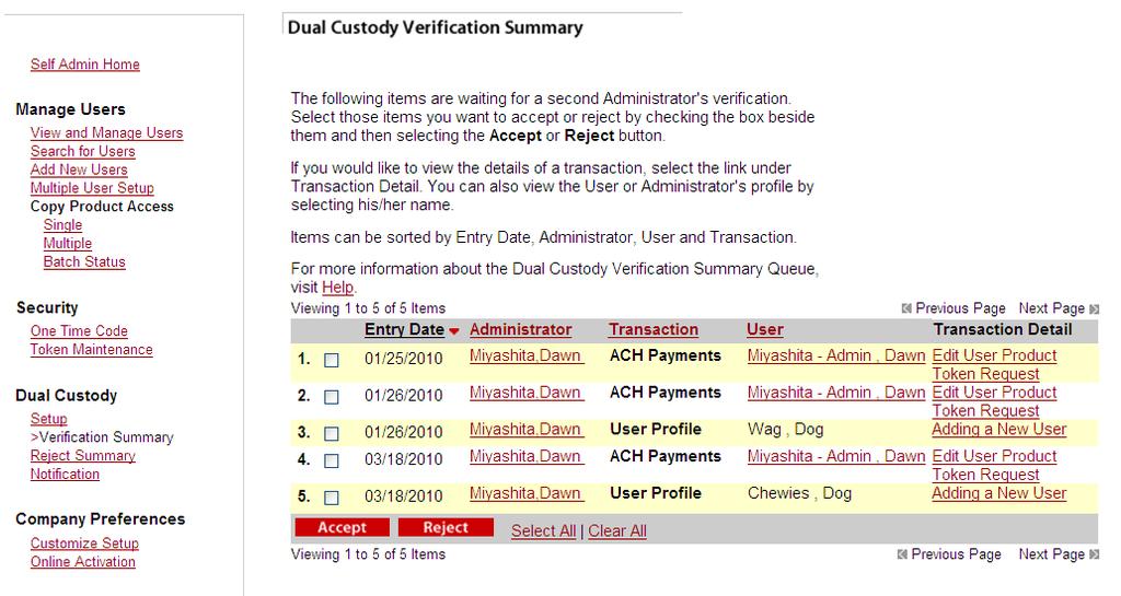 A second Admin will decision the setup Review and decision the setup from the Verification Summary Case #2: Display on Screen selected for Credential Delivery When the second Administrator Accepts