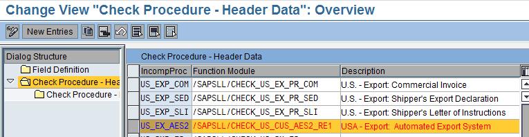 40 Verify the Function Module for Incompletion Checks The incompletion schema should be configured to use the function module /SAPSLL/CHECK_US_CUS_AES2.