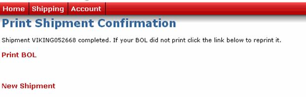 Print Shipment Confirmation Screen 1. Clicking the Print BOL link will display the Bill of Lading as a PDF document.