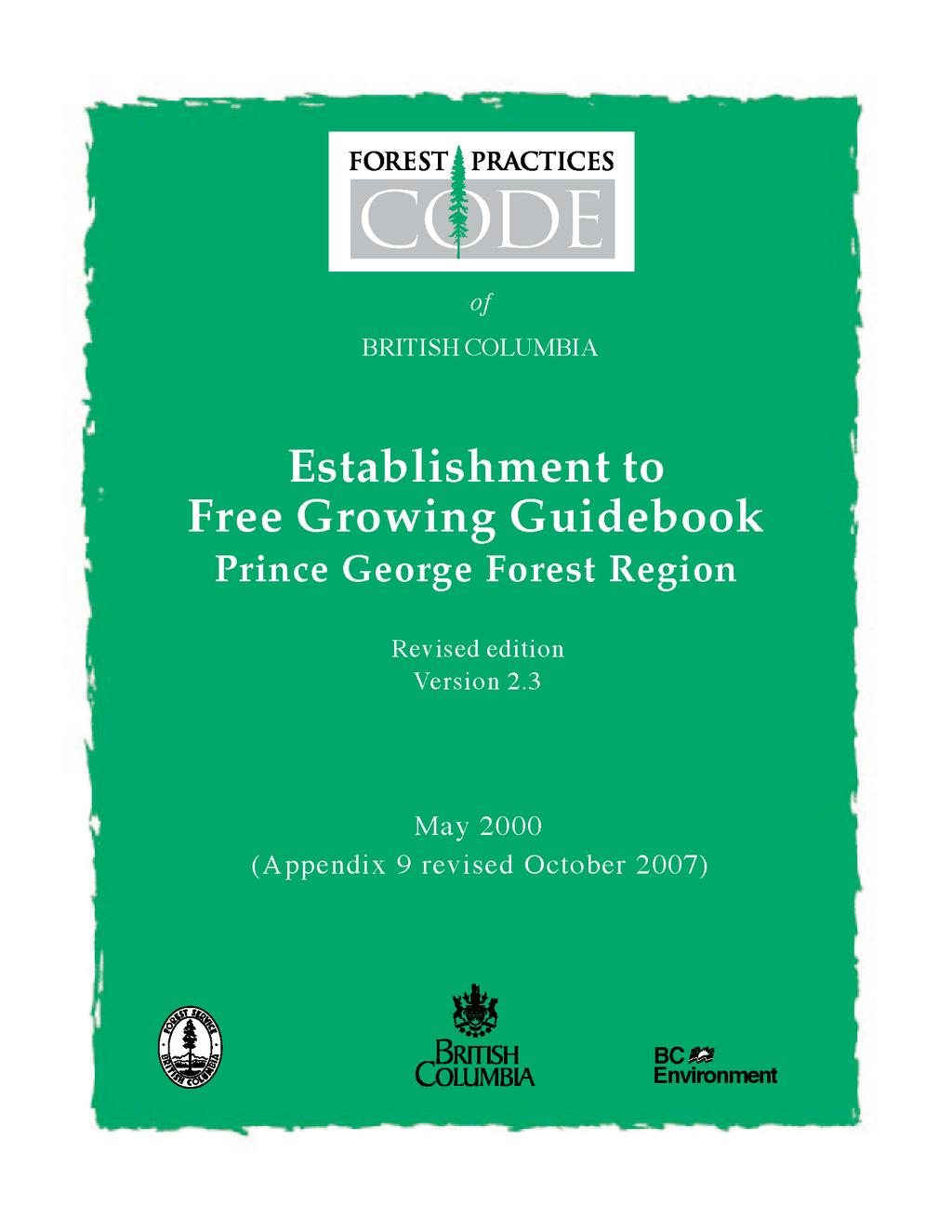 This Forest Practices Code Guidebook is presented for information only. It is not cited in regulation.
