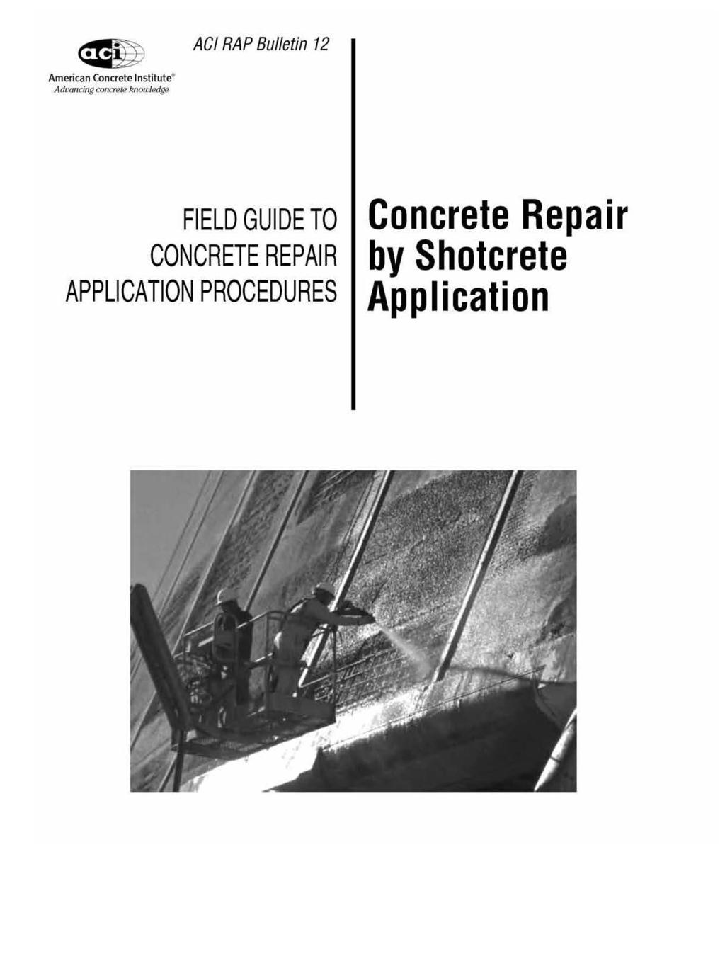 ACI RAP Bulletin 12 Reprinted with permission from the American Concrete Institute American Concrete Institute"' Advancing