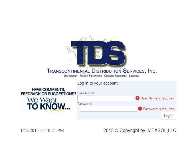 Customer Portal To login enter the following: User name: Your email address Password: Issued by TDS, Inc.