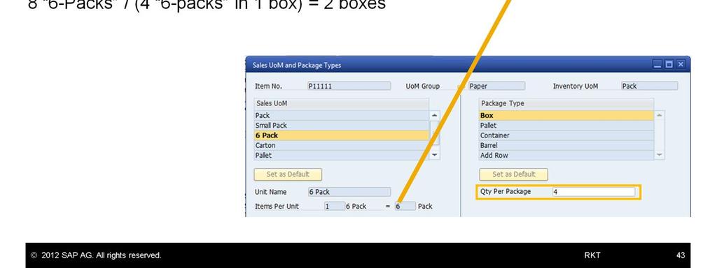 We can see that box can contain 4 units of 6-Pack This means that in order to sell 8 units of 6-Pack we need 2 packages.