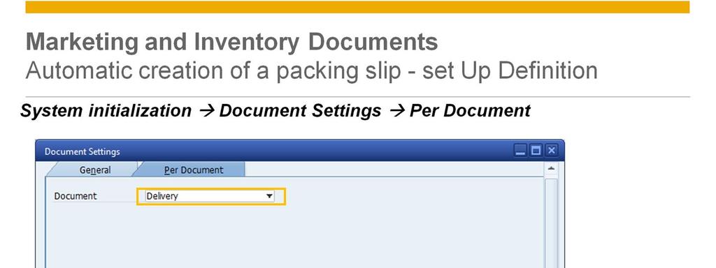 SAP Business One can create an automatic Packing Slip for deliveries and A/R invoices made for