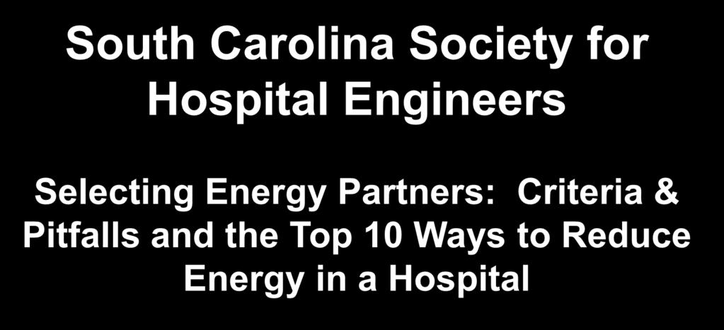 Energy in a Hospital Presented by Jon Dierking, PE, CEM, LEED AP
