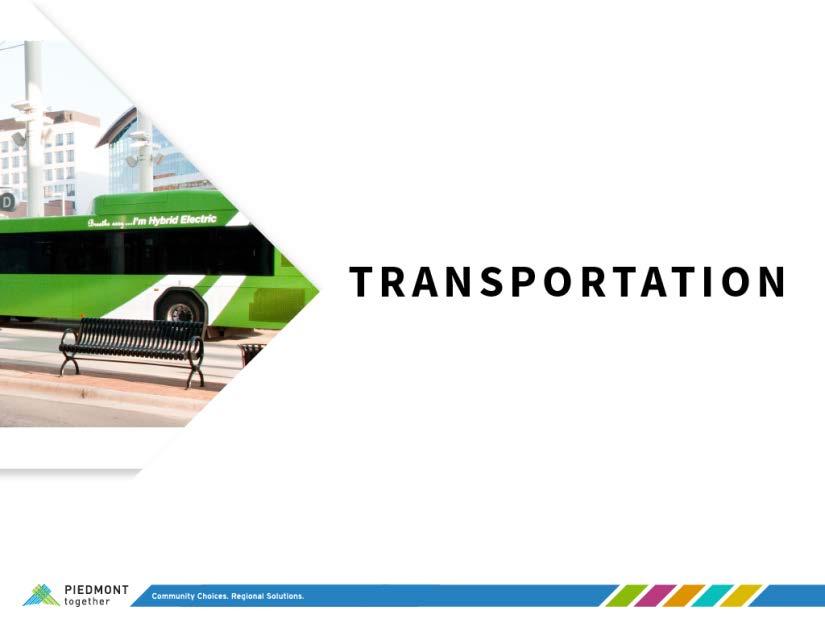 Establish and enhance a robust network of multi-modal transportation choices at the statewide, regional, county and municipal levels involving highways, passenger rail, regional and local transit,