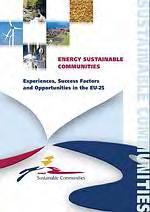 Energy Sustainable Communities The project aimed to bring all the different aspects of sustainable communities together to create a platform of information exchange in order to define the