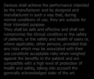 They shall be safe and effective and shall not compromise the clinical condition or the safety of patients, or the safety and health of users or, where applicable, other persons, provided that any