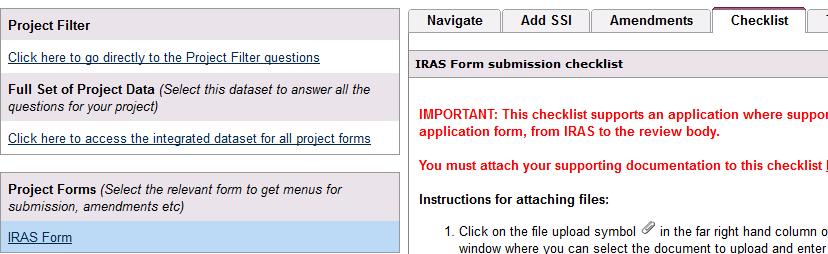 To obtain a PDF copy of the completed checklist you should select the IRAS Form and then go to the Checklist tab. Scroll to the bottom of this tab and click the print button.