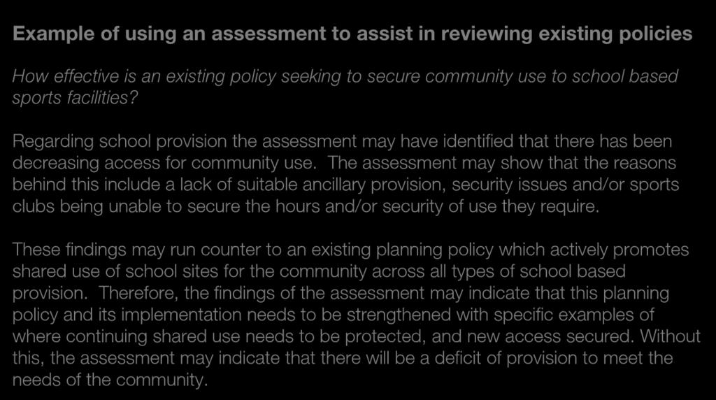 Example of using an assessment to assist in reviewing existing policies How effective is an existing policy seeking to secure community use to school based sports facilities?