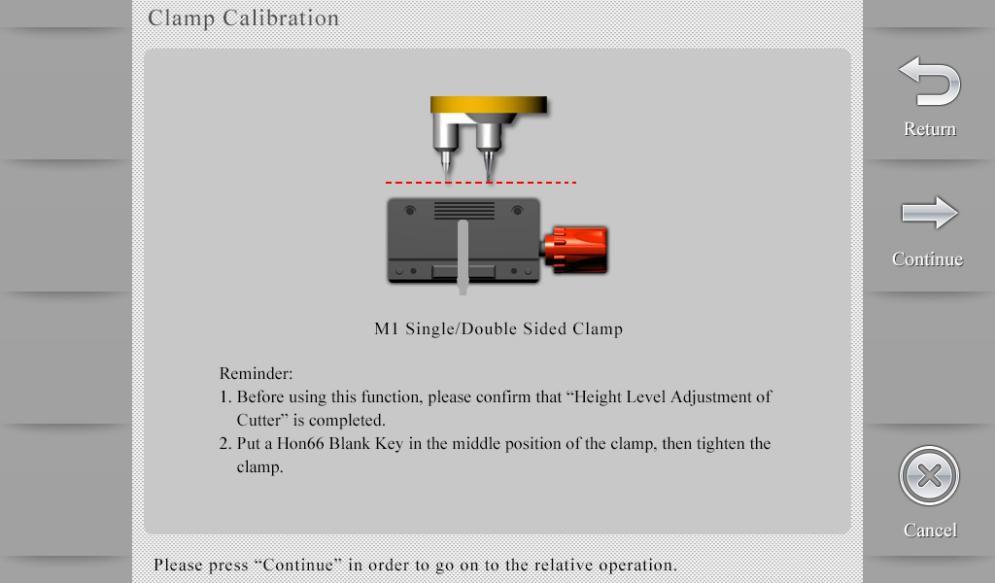 4)Follow the steps on the screen, then click on CONTINUE 5)Same methods to M2,M3 Clamp