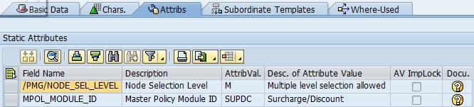 Customizing Activities Define Product Module Groups To view the group dimension created for surcharge/discount (/PMG/SUPDC), see the Define Product Module Groups Customizing activity under Policy
