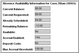 SCHEDULING View Absence Availability To check the available and scheduled absence hours for a selected employee, click the View Absence Availability button at the bottom of the Schedule Absence (D)