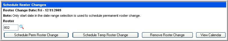 SCHEDULING Schedule Roster Changes This feature allows you to schedule or remove roster changes for individual or multiple employees, effective from a single date.