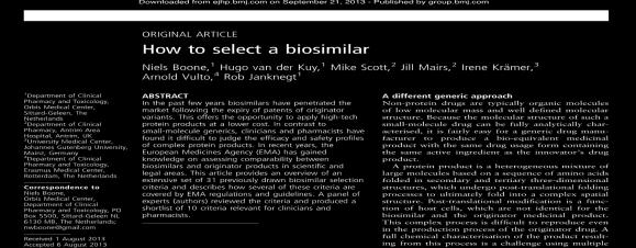 Selection of a biosimilar by a matrix system Ten selection criteria were judged as relevant for clinical practice MD and pharmacist can give own weight to criteria Boone N et al. Eur J Hosp Pharm.