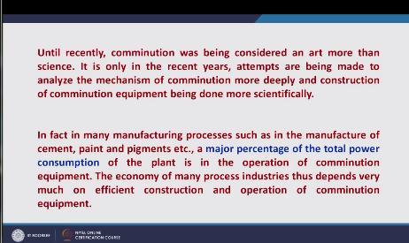 (Refer Slide Time: 04:16) In fact in many manufacturing processes such as in the manufacture of cement, paint and pigments etcetera a major percentage of total power consumption of the plant is in