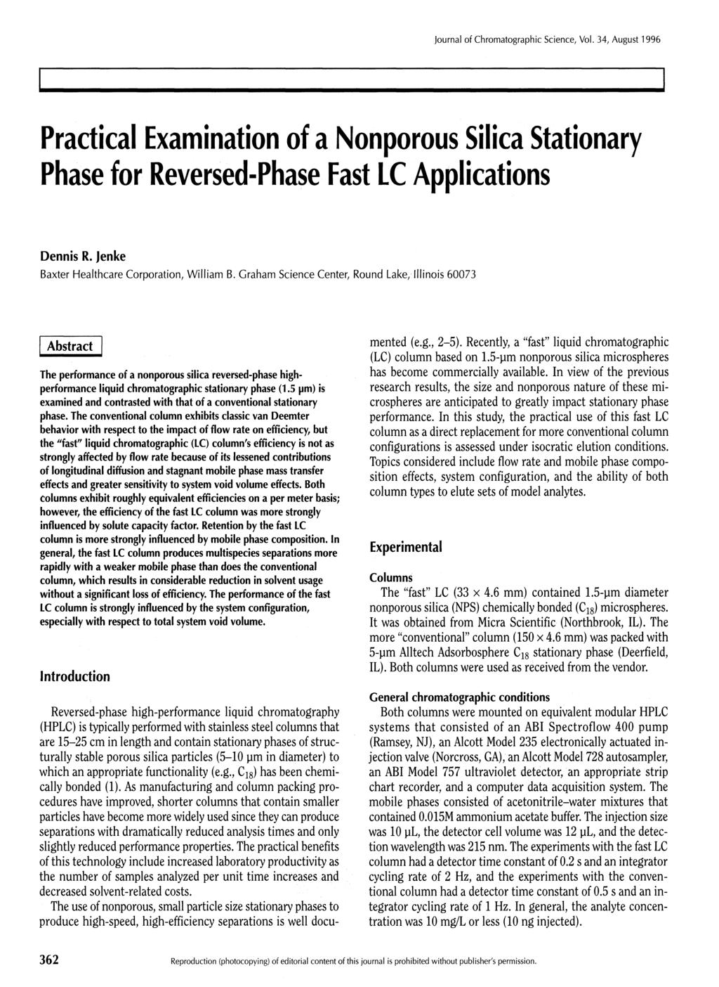 Practical Examination of a Nonporous Silica Stationary Phase for Reversed-Phase Fast LC Applications Dennis R. Jenke Baxter Healthcare Corporation, William B.