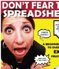 Don T Fear The Spreadsheet don t fear the spreadsheet author by Tyler Nash and published by Tickling Keys, Inc. at 2012-07-01 with code ISBN 9781615473267.
