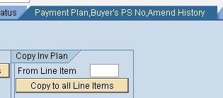 Screen Exit Effect on the Invoicing Plan Maintenance Now for seeing the effect of our enhancement on the Invoicing Plan maintenance for POs, we will just have a look on the PO s snapshots for Partial