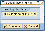 Specify the Invoicing Plan type Enter the Milestone details, as